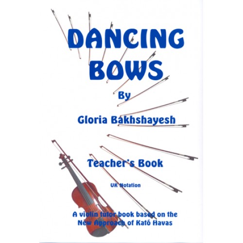 Dancing Bows Teacher`s Book (UK Notation)