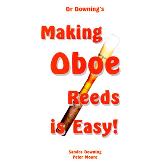 Making Oboe Reeds is Easy!