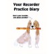 Spaniel and Recorder Practice Diary