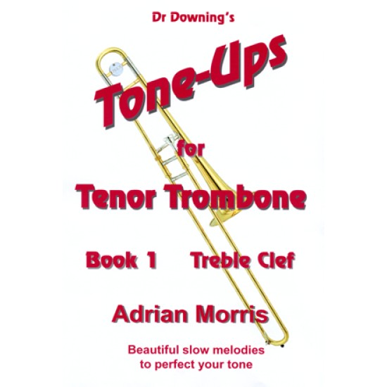 Tenor Trombone Tone-Ups Book 1 Treble Clef